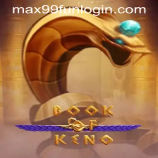 Discover the Excitement of BookOfKeno: A Fun and Engaging Casino Game at MAX99.FUN