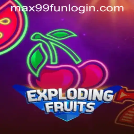 ExplodingFruits: The Ultimate Gaming Experience with MAX99.FUN