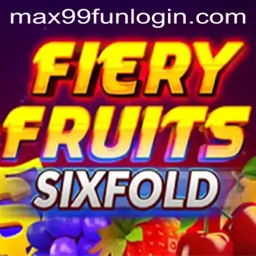 Explore the Excitement of FieryFruitsSixFold at MAX99.FUN
