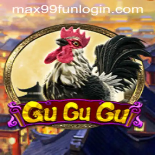 Exploring the Excitement of GuGuGu and MAX99.FUN